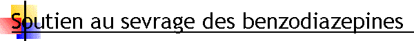 Soutien au sevrage des benzodiazepines