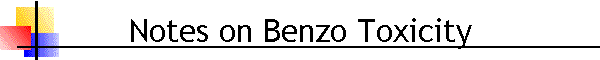 Notes on Benzo Toxicity