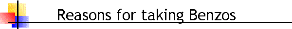 Reasons for taking Benzos