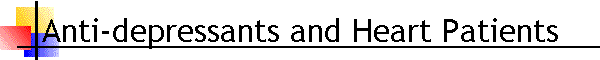 Anti-depressants and Heart Patients