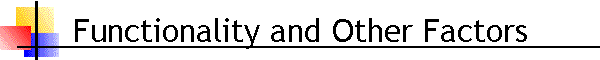 Functionality and Other Factors