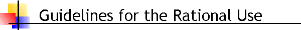 Guidelines for the Rational Use