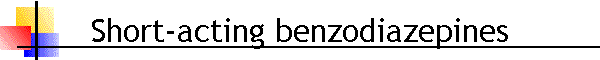 Short-acting benzodiazepines