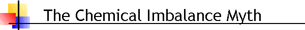The Chemical Imbalance Myth